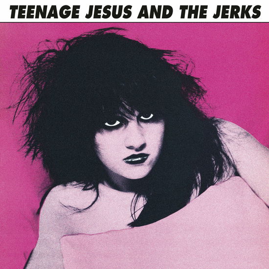 Cover for Teenage Jesus &amp; the Jerks · Teenage Jesus &amp; The Jerks (LP) (2024)