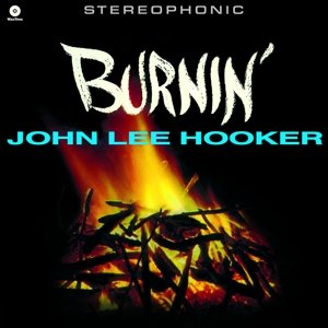 Burnin' - John Lee Hooker - Musikk - WAX TIME - 8436542018913 - 9. juni 2015