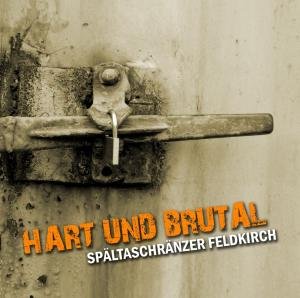 Hart Und Brutal - Spältaschränzer Feldkirch - Musiikki - TYROLIS - 9003549755913 - tiistai 2. tammikuuta 2007
