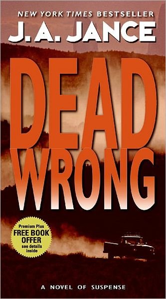 Dead Wrong - J.a. Jance - Books - HarperCollins Publishers Inc - 9780060540913 - June 26, 2007