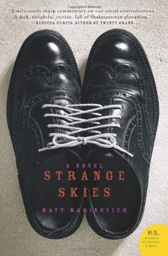 Cover for Matt Marinovich · Strange Skies: a Novel (Paperback Book) [First Edition First Printing edition] (2007)