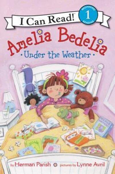 Cover for Herman Parish · Amelia Bedelia Under the Weather - I Can Read Level 1 (Paperback Book) (2018)