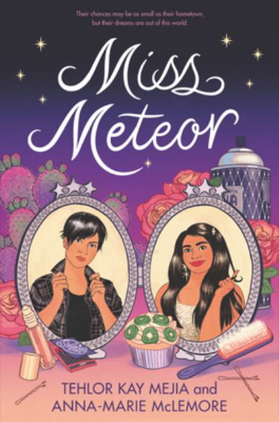 Cover for Tehlor Kay Mejia · Miss Meteor (Hardcover Book) (2020)