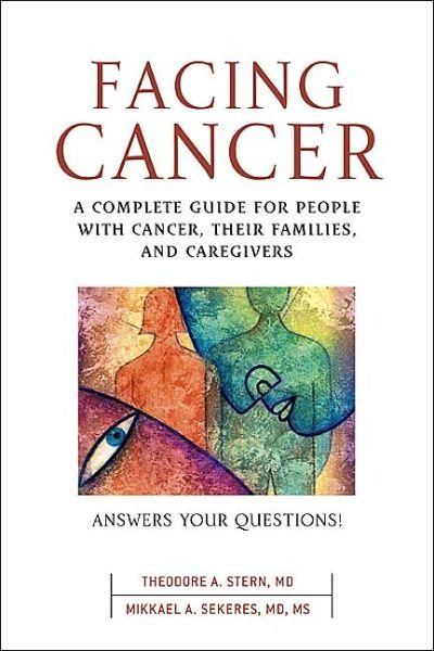 Cover for Mikkael A. Sekeres · Facing Cancer: a Complete Guide for People with Cancer, Their Families, and Caregivers (Pocketbok) (2003)