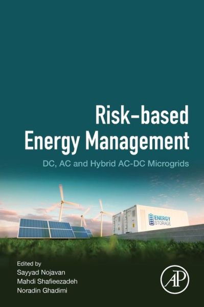 Cover for Sayyad Nojavan · Risk-Based Energy Management: DC, AC and Hybrid AC-DC Microgrids (Paperback Book) (2019)