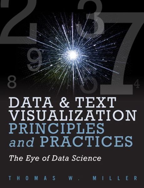 Cover for Thomas Miller · Data Visualization and Text Principles and Practices (Gebundenes Buch) (2019)