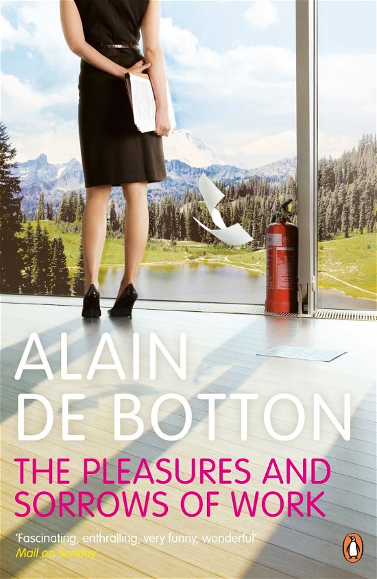 Cover for Alain De Botton · The Pleasures and Sorrows of Work (Paperback Book) (2010)
