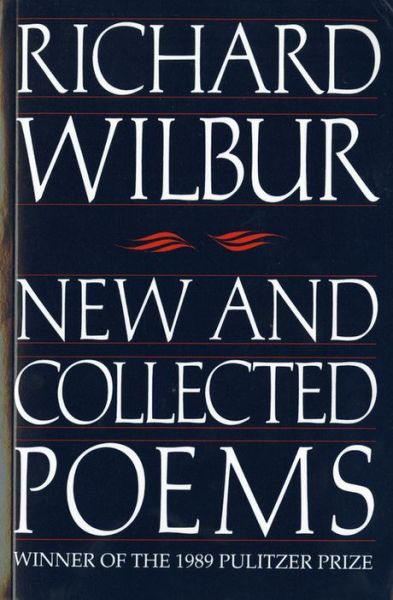 Cover for Richard Wilbur · New and Collected Poems (Harvest Book) (Paperback Book) [First edition] (1989)