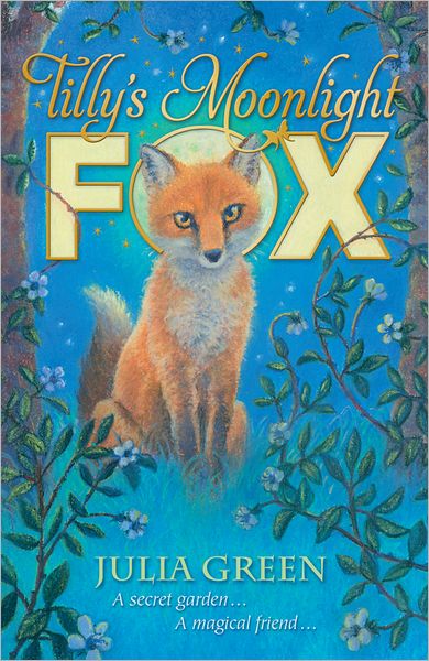 Tilly's Moonlight Fox - Julia Green - Książki - Oxford University Press - 9780192757913 - 7 czerwca 2012