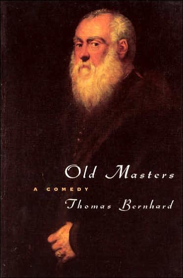 Cover for Thomas Bernhard · Old Masters: A Comedy (Paperback Bog) (1985)