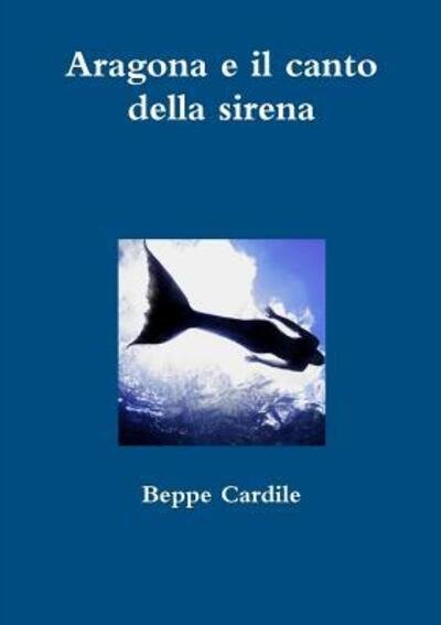 Cover for Beppe Cardile · Aragona e il canto della sirena (Paperback Bog) (2018)