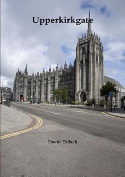 Cover for David Tallach · Upperkirkgate (Paperback Book) (2017)