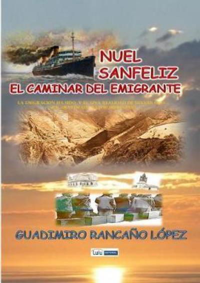 Cover for Guadimiro Rancano Lopez · Nuel Sanfeliz-El Caminar del Emigrante (Paperback Bog) (2018)
