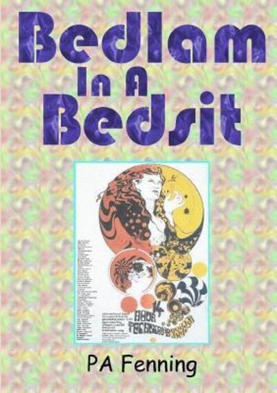 Cover for Pa Fenning · Bedlam In A Bedsit (Paperback Bog) (2019)