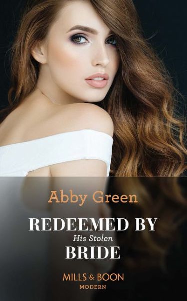 Cover for Abby Green · Redeemed By His Stolen Bride - Rival Spanish Brothers (Taschenbuch) (2019)