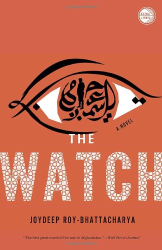 Cover for Joydeep Roy-bhattacharya · The Watch: a Novel (Paperback Book) [Reprint edition] (2013)