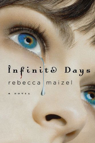 Cover for Rebecca Maizel · Infinite Days (Paperback Book) (2010)