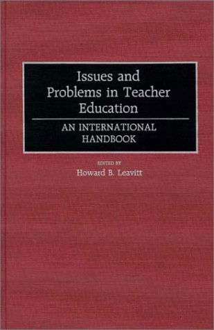 Cover for Howard B. Leavitt · Issues and Problems in Teacher Education: An International Handbook (Hardcover Book) (1992)