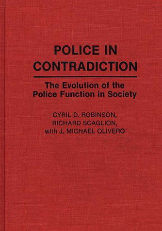 Cover for J M Olivero · Police in Contradiction: The Evolution of the Police Function in Society (Hardcover Book) (1993)
