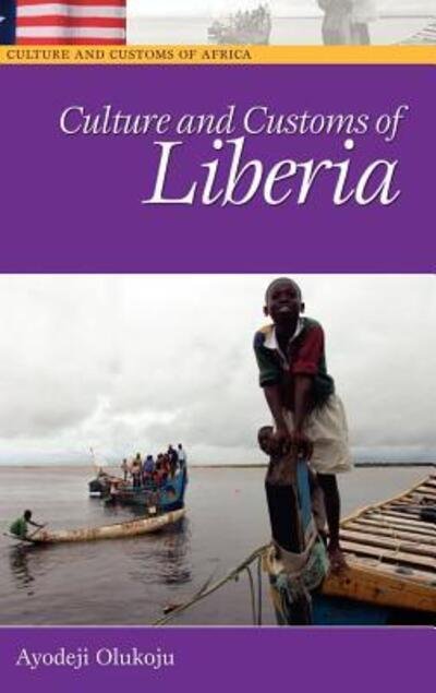 Cover for Ayodeji Olukoju · Culture and Customs of Liberia - Cultures and Customs of the World (Innbunden bok) (2006)