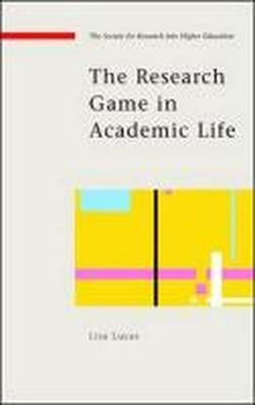 Cover for Lisa Lucas · The Research Game in Academic Life (Paperback Book) [Ed edition] (2006)