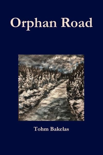 Cover for Tohm Bakelas · Orphan Road (Pocketbok) (2020)