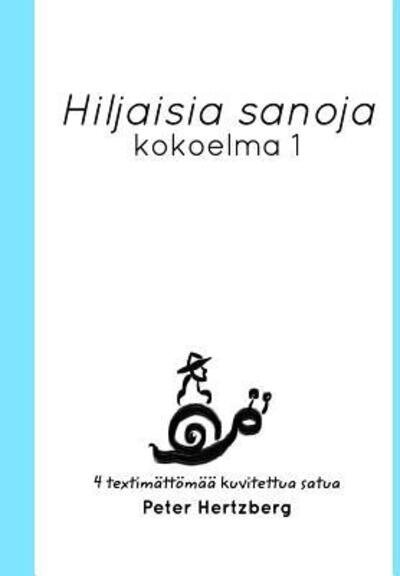Cover for Peter Hertzberg · Hiljaisia sanoja (Innbunden bok) (2019)