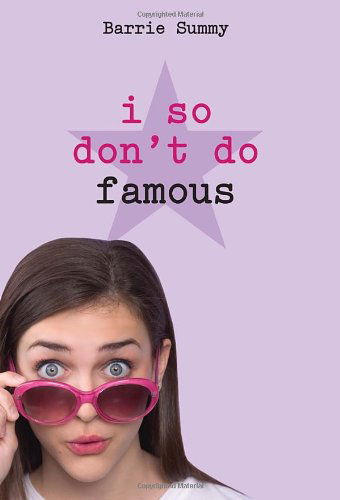 I So Don't Do Famous - Barrie Summy - Książki - Yearling - 9780385737913 - 27 marca 2012