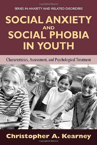 Cover for Kearney, Christopher, Ph.D. · Social Anxiety and Social Phobia in Youth: Characteristics, Assessment, and Psychological Treatment - Series in Anxiety and Related Disorders (Hardcover Book) [2005 edition] (2004)