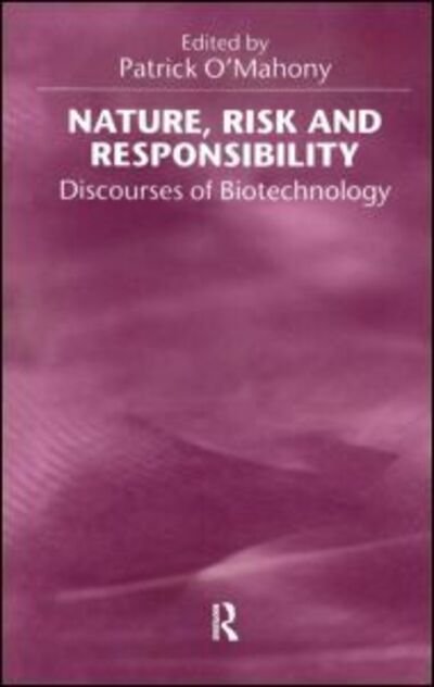 Cover for Omahoney P · Nature, Risk and Responsibility (Paperback Book) (1999)