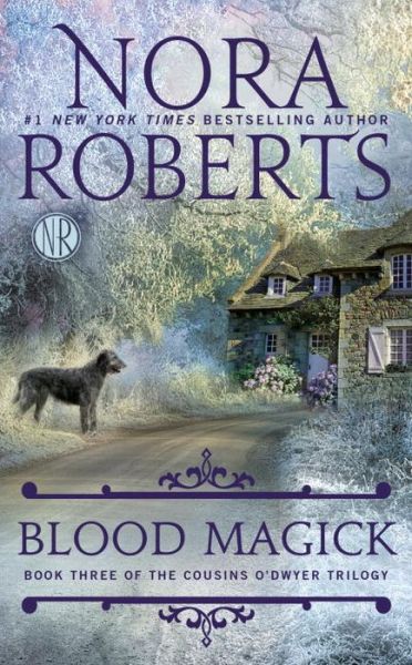 Cover for Nora Roberts · Blood Magick - The Cousins O'Dwyer Trilogy (Paperback Book) (2017)