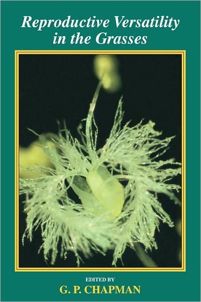 Cover for G P Chapman · Reproductive Versatility in the Grasses (Paperback Book) (2011)