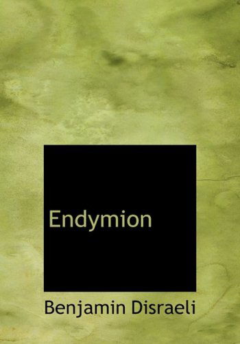 Cover for Benjamin Disraeli · Endymion (Hardcover Book) [Large Print, Large Type edition] (2008)