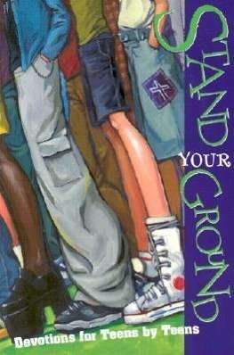 Stand Your Ground: Devotions for Teens by Teens - Ron Roman - Böcker - Concordia Publishing House - 9780570052913 - 1 augusti 2001