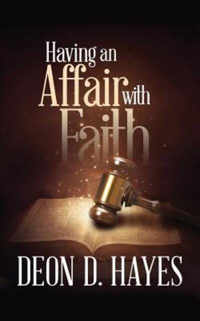 Cover for Deon D Hayes · Having an Affair with Faith (Pocketbok) (2016)
