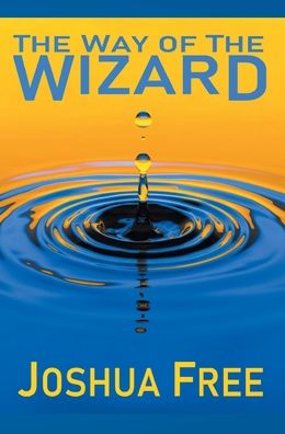 Cover for Joshua Free · The Way of the Wizard (Hardcover bog) (2022)