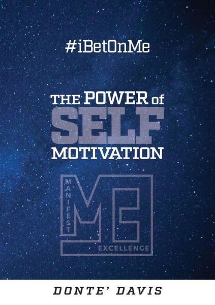 Cover for Donte' Davis · #IBetOnMe : The Power of Self-Motivation (Pocketbok) (2019)