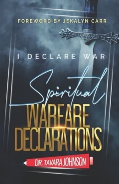 I Declare War - Tavara Johnson - Libros - Tamika Woodard - 9780578689913 - 23 de julio de 2020