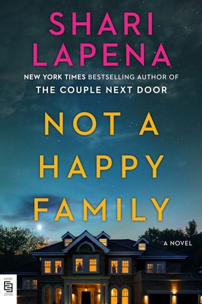 Cover for Shari Lapena · Not a Happy Family: A Novel (Taschenbuch) (2021)