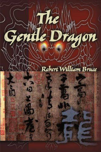 Cover for Robert Bruce · The Gentle Dragon (Paperback Book) (2000)