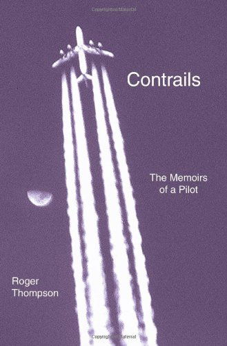 Cover for Roger Thompson · Contrails: the Memoirs of a Pilot (Pocketbok) (2004)