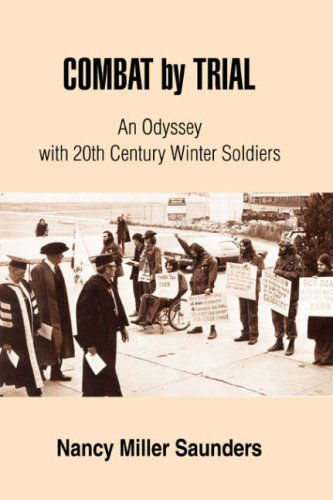 Cover for Nancy Miller Saunders · Combat by Trial: an Odyssey with 20th Century Winter Soldiers (Paperback Book) (2008)