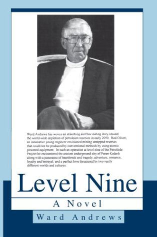 Level Nine: a Novel - Ward Andrews - Books - iUniverse, Inc. - 9780595761913 - June 2, 2004