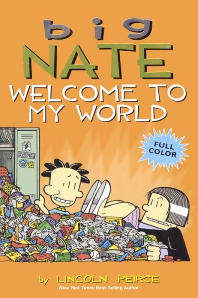 Big Nate: Welcome to My World (Bound for Schools & Libraries) - Lincoln Peirce - Books - Turtleback Books - 9780606373913 - September 15, 2015