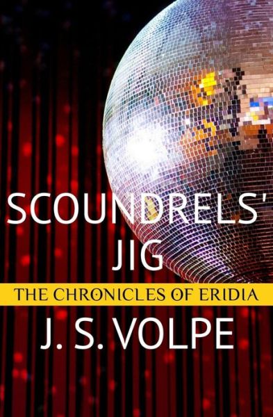 Cover for J S Volpe · Scoundrels' Jig (Paperback Book) (2015)