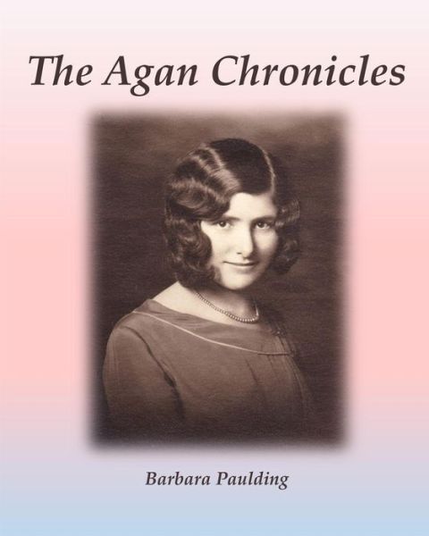 Cover for Barbara Paulding · The Agan Chronicles (Paperback Book) (2015)