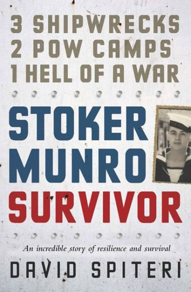 Stoker Munro: Survivor - David Spiteri - Książki - HarperCollins Publishers (Australia) Pty - 9780732298913 - 7 października 2014