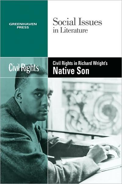 Cover for Candice L Mancini · Civil Rights in Richard Wright's Native Son (Paperback Book) (2009)