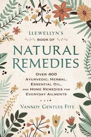 Cover for Vannoy Gentles Fite · Llewellyn's Book of Natural Remedies (Book) (2020)