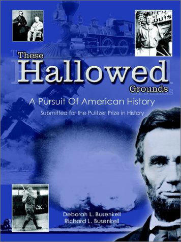 Cover for Richard L. Busenkell · These Hallowed Grounds: a Pursuit of American History (Paperback Book) (2002)